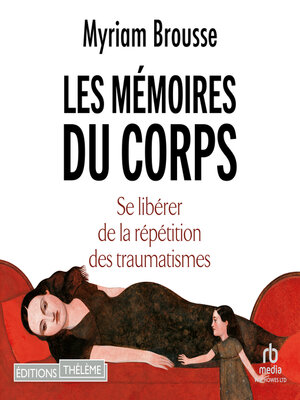 cover image of Les Mémoires du corps